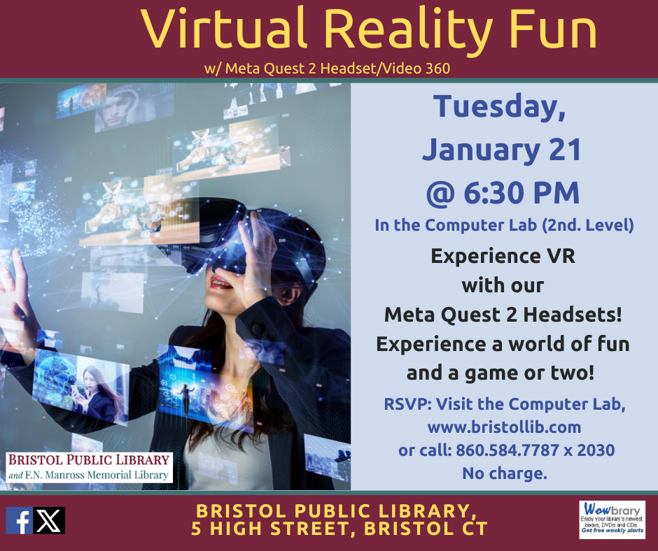 Flier for VR Fun workshop at Bristol Public Library January 21 @ 6:30 PM. Person wearing VR headset seeing VR imagws.