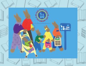 A family of six rabbits walking by a library sign, with a logo that says, "Take Your Child to the Library Day."