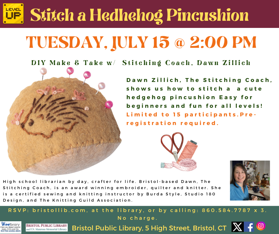 Flier for Level-up sewing craft project July 15 @ 2:00 PM. Picture of brown hedgehog pincushion craft project.
